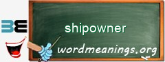 WordMeaning blackboard for shipowner